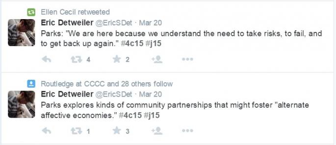 Two tweets from Eric Detweiler that both include his profile image of him with a small white dog. The first tweet reads, “Parks: “We are here because we understand the need to take risks, to fail, and to get back up again.” #4c15 #j15. The second tweet reads, “Parks explores kinds of community partnerships that might foster alternative, affective economies.” #4c15 #j15.
