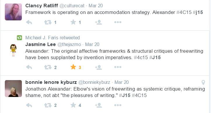 This image includes three tweets. First is Clancy Ratliff’s whose tweet reads “Framework is operating on an accommodation strategy. Alexander #4c15 #J15.” The second tweet is from Jasmine Lee, and reads “Alexander: The original affective frameworks & structural critiques of the freewriting have been supplanted by invention imperatives. #4c15 #J15.” The third tweet is from bonnie lenore kyburz and reads, “Jonathon Alexandar: Elbow’s vision of freewriting as systemic critique, reframing shame, not abt ‘the pleasures of writing.’ #J15 #4C15.