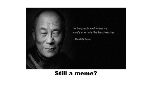 Workshop slide with inspirational poster of the Dalai Lama with his serene face on a black background with a quote overlaid: 'In the practice of tolerance, one's enemy is the best teacher.'