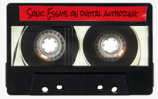 A photo of a mixtape that reads "Sonic Essays on Digital Authoring"