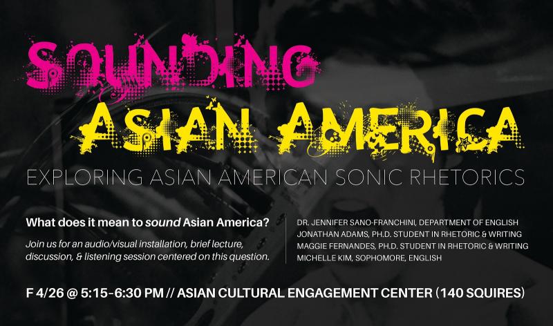 Sounding Asian America: Exploring Asian American Sonic Rhetorics Flyer